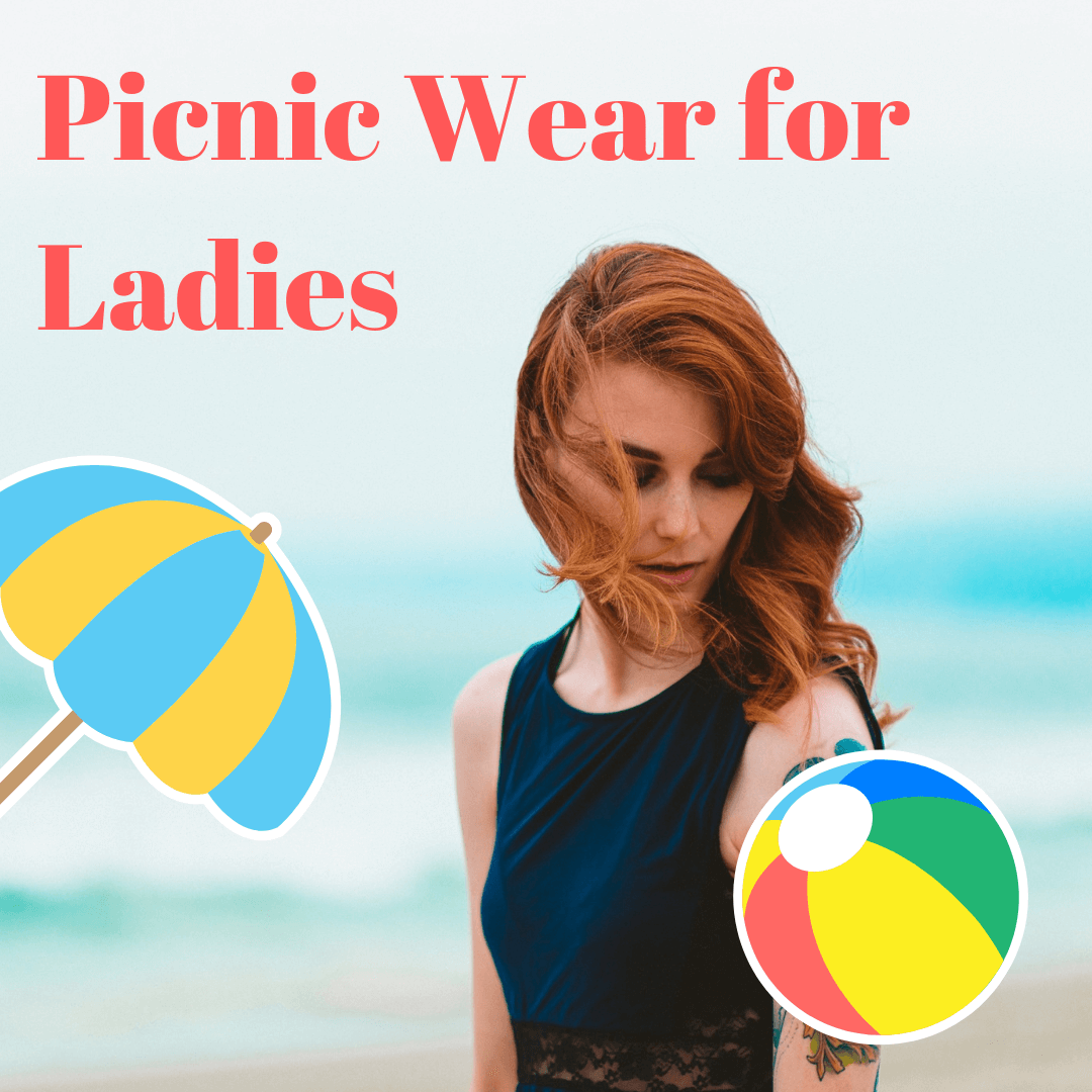 Picnic Wear for Ladies in summer 2020 to Stay You Cool